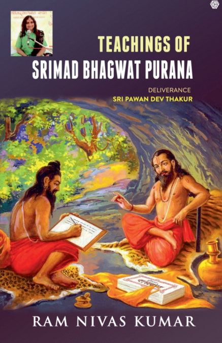 TEACHINGS OF SRIMAD BHAGWAT PURANA