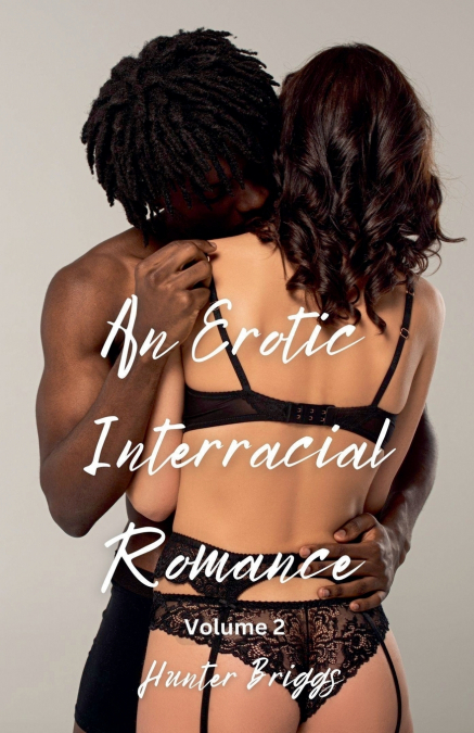 AN EROTIC INTERRACIAL ROMANCE
