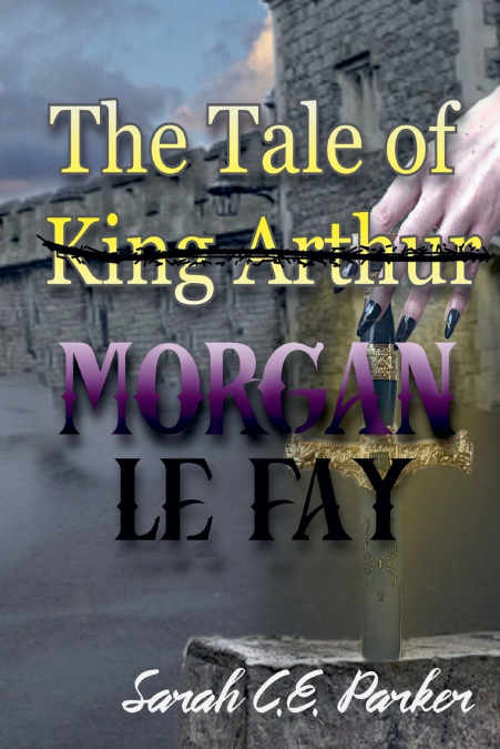 THE TALE OF KING--MORGAN LE FAY