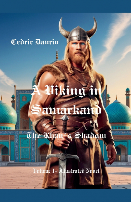 A VIKING IN SAMARKAND- THE KHAN�S SHADOW- VOLUME 1 ILLUSTRAT