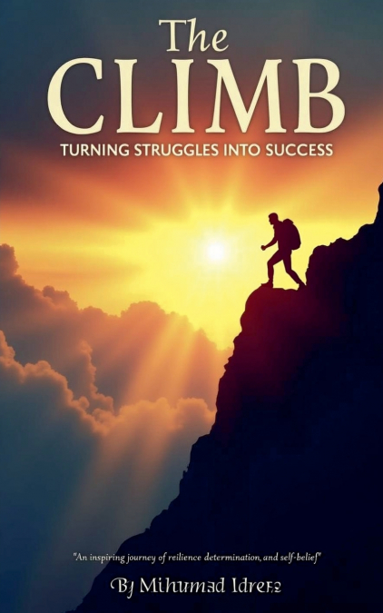 THE CLIMB TURNING STRUGGLES INTO SUCCESS