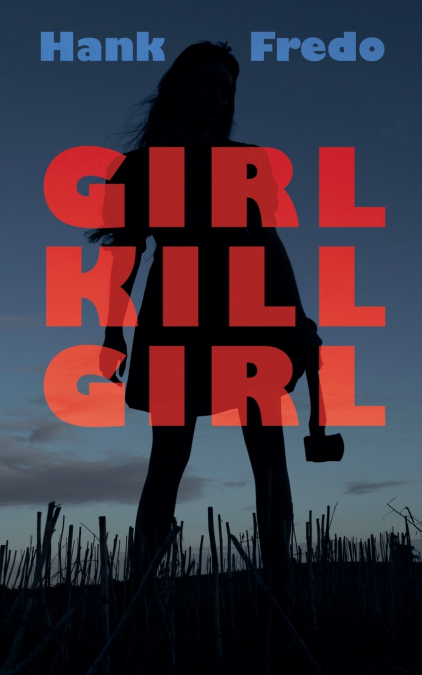 GIRL KILLS GIRL