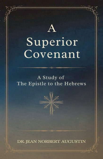 A SUPERIOR COVENANT
