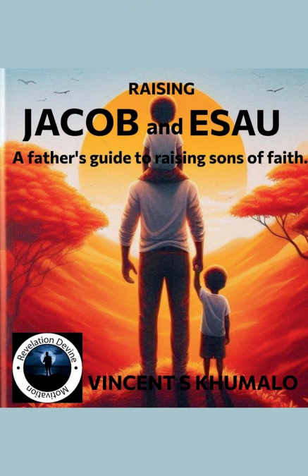 RAISING JACOB AND ESAU