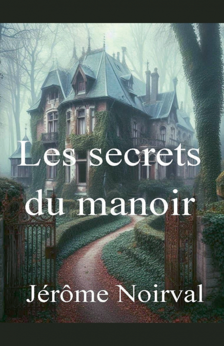 LES SECRETS DU MANOIR