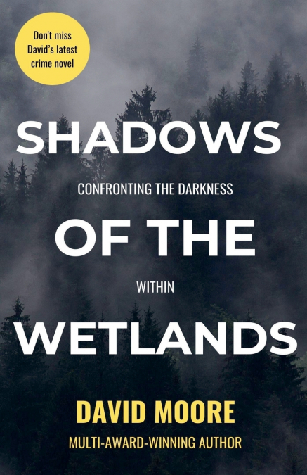 SHADOWS OF THE WETLANDS