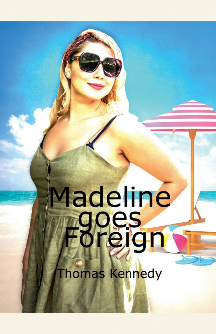 MADELINE GOES FOREIGN