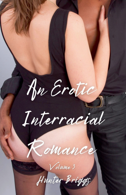 AN EROTIC INTERRACIAL ROMANCE