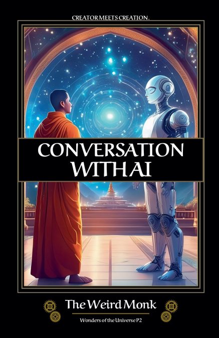 CONVERSATION WITH AI - WONDERS OF THE UNIVERSE