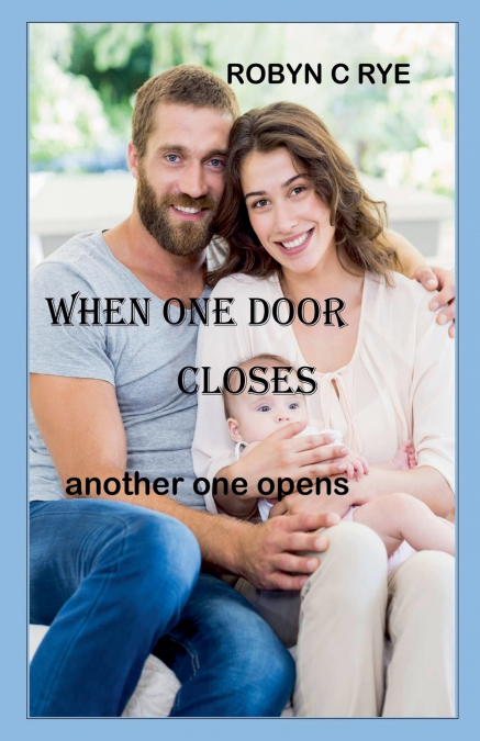 WHEN ONE DOOR CLOSES
