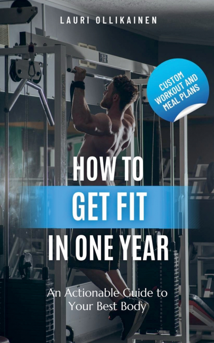 HOW TO GET FIT IN ONE YEAR