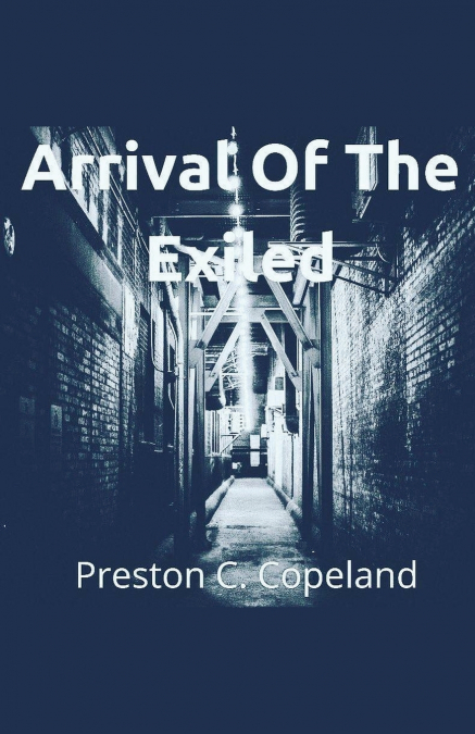 ARRIVAL OF THE EXILED