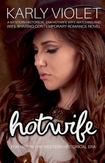 HOTWIFE FOR HIRE IN THE WESTERN HISTORICAL ERA