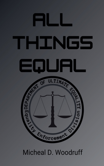 ALL THINGS EQUAL