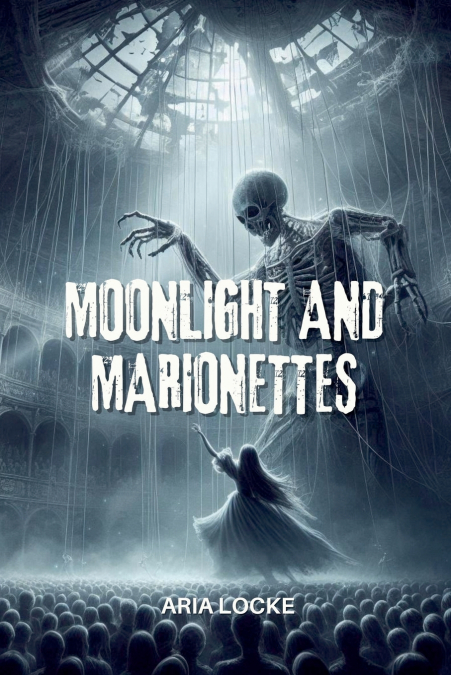 MOONLIGHT AND MARIONETTES