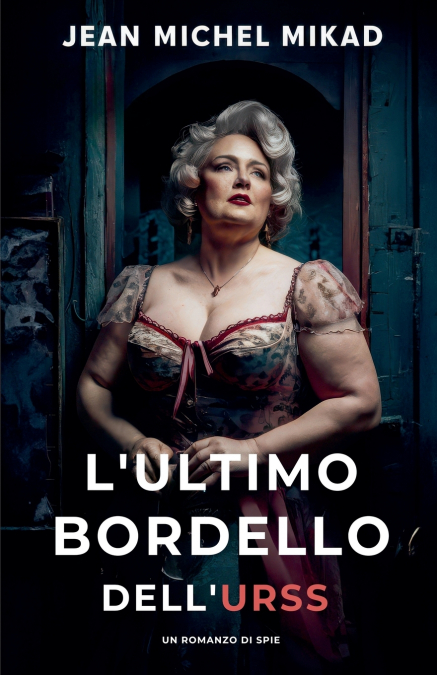 L?ULTIMO BORDELLO DELL?URSS