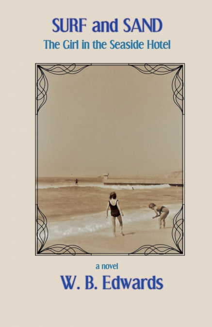 SURF AND SAND, THE GIRL IN THE SEASIDE HOTEL