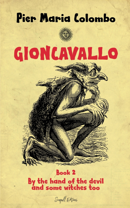 GIONCAVALLO - BY THE HAND OF THE DEVIL AND SOME WITCHES TOO