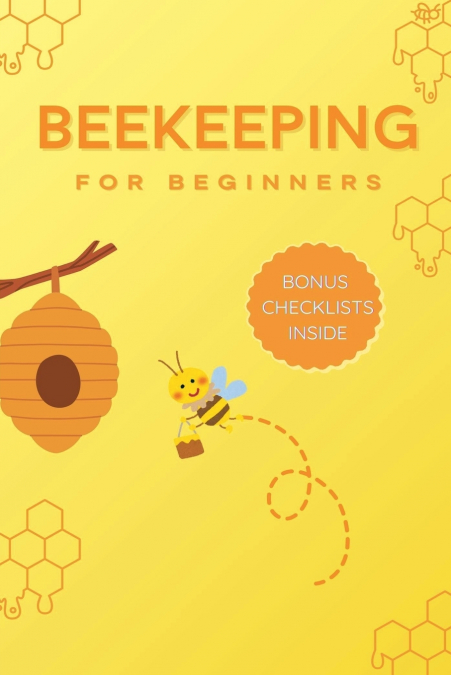 BEEKEEPING FOR BEGINNERS