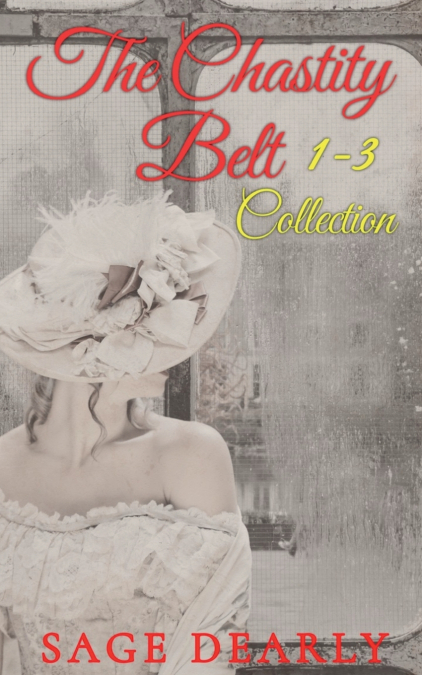 THE CHASTITY BELT COLLECTION 1- 3