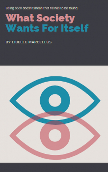 WHAT SOCIETY WANTS FOR ITSELF