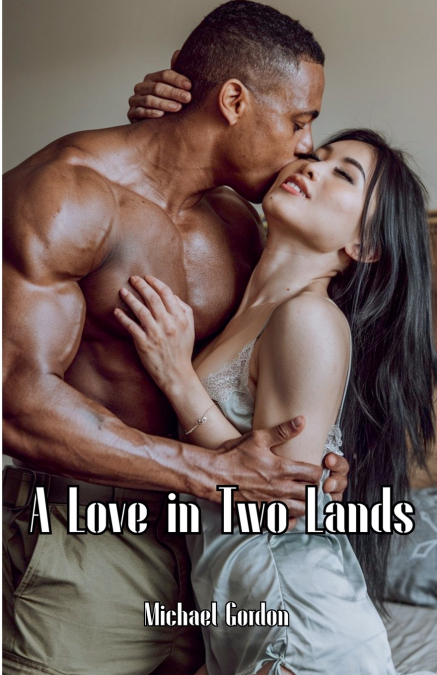 A LOVE IN TWO LANDS