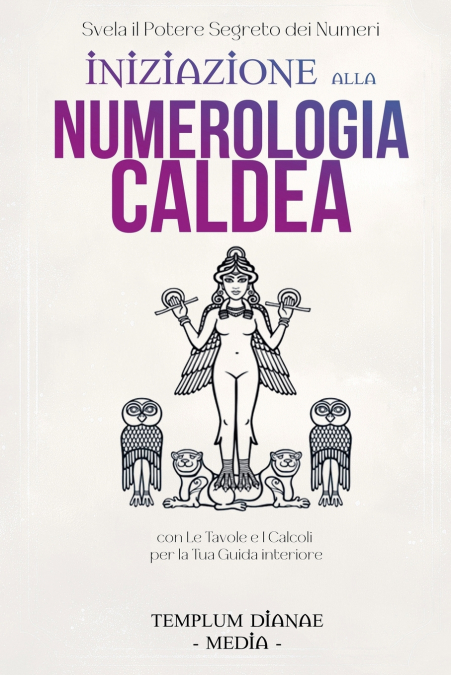 INIZIAZIONE ALLA NUMEROLOGIA CALDEA