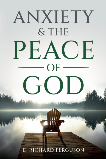 ANXIETY & THE PEACE OF GOD