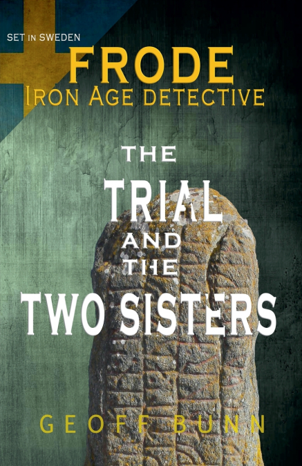 THE TRIAL & THE TWO SISTERS