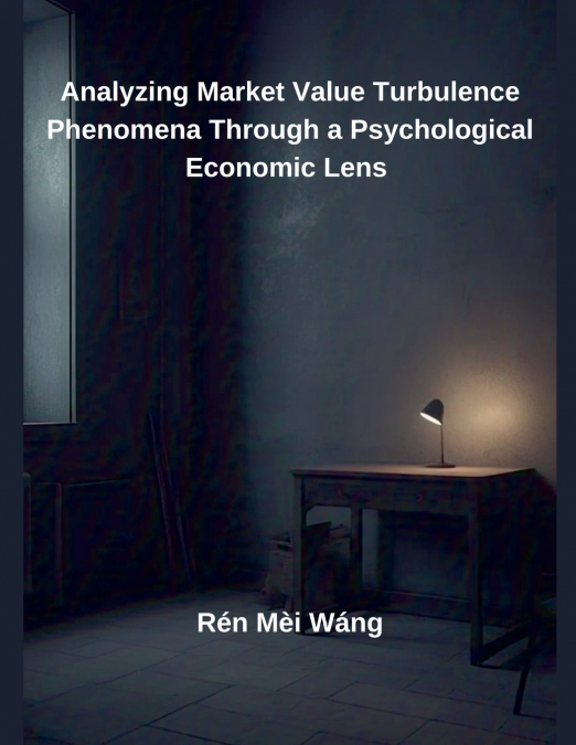 ANALYZING MARKET VALUE TURBULENCE PHENOMENA THROUGH A PSYCHO