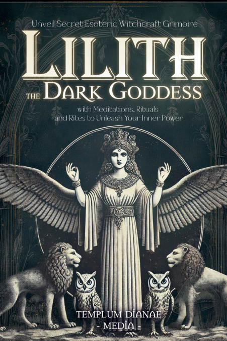 LILITH THE DARK GODDESS