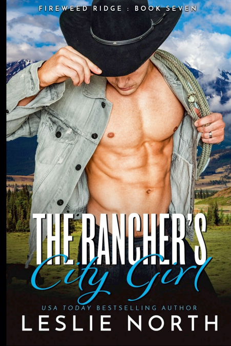 THE RANCHER?S CITY GIRL