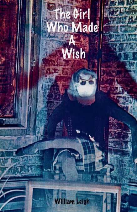 THE GIRL WHO MADE A WISH