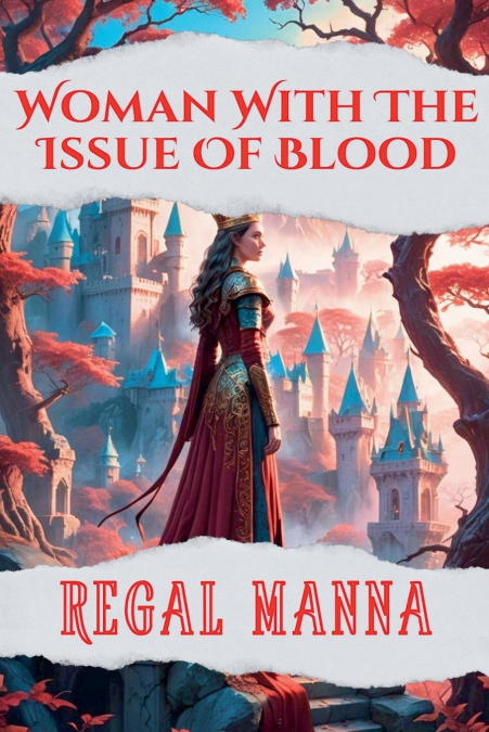 WOMAN WITH THE ISSUE OF BLOOD