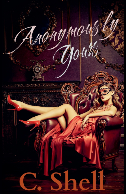 ANONYMOUSLY YOURS