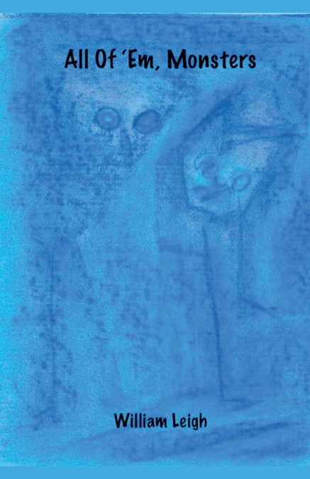 ALL OF ?EM, MONSTERS