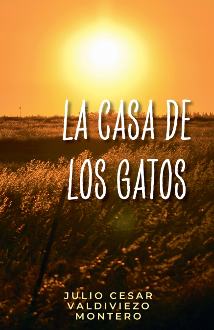 LA CASA DE LOS GATOS