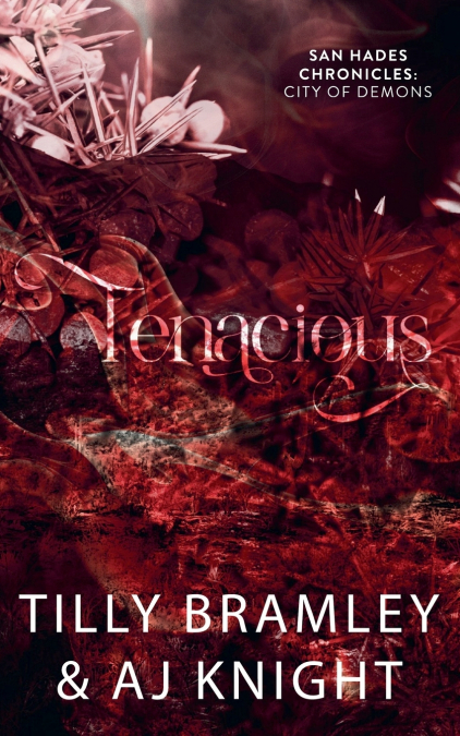 TENACIOUS