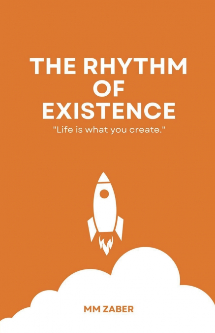 THE RHYTHM OF EXISTENCE