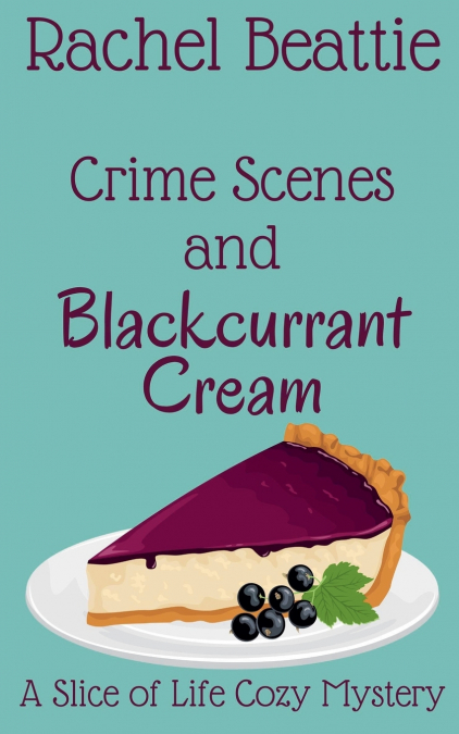 CRIME SCENES AND BLACKCURRANT CREAM