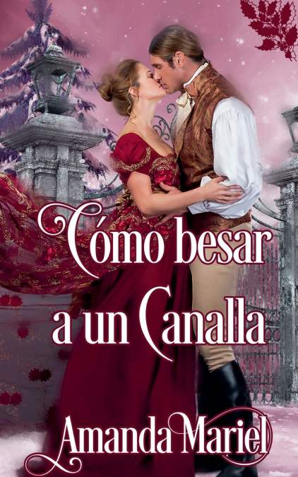 COMO BESAR A UN CANALLA