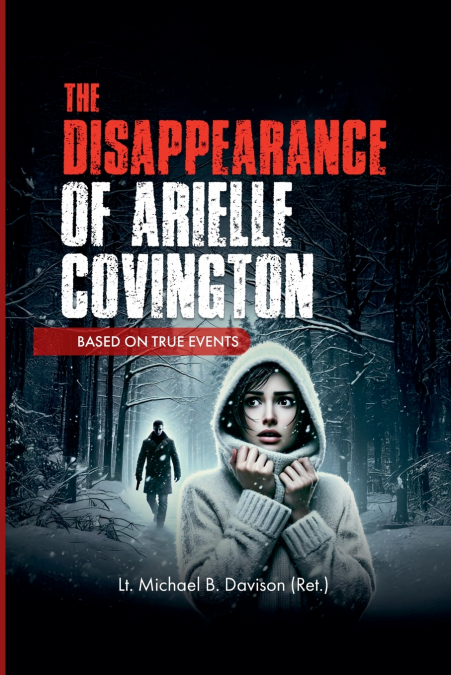 THE DISAPPEARANCE OF ARIELLE COVINGTON