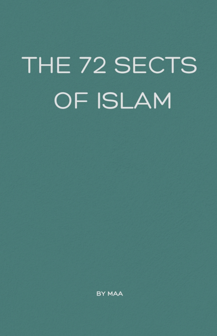 THE 72 SECTS OF ISLAM