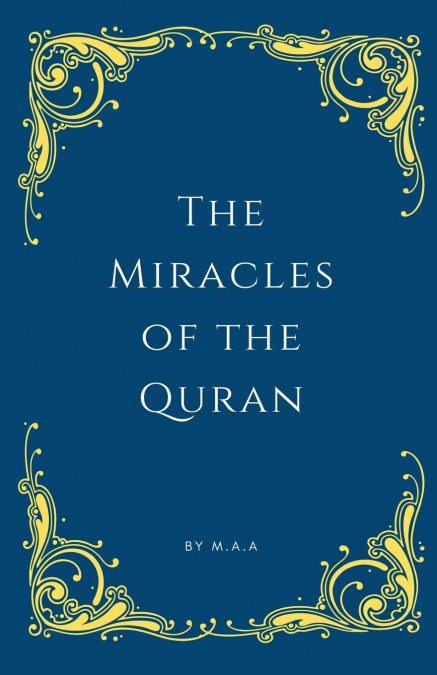 THE MIRACLES OF THE QURAN