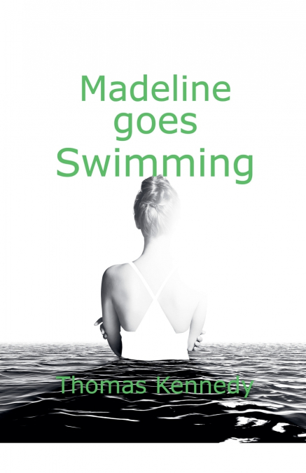 MADELINE GOES SWIMMING