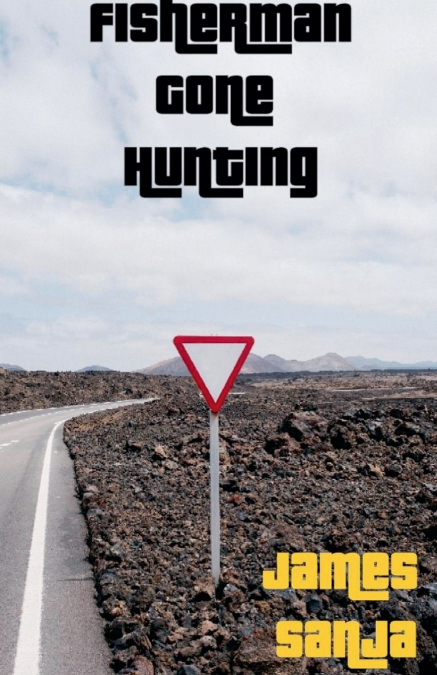 FISHERMAN GONE HUNTING