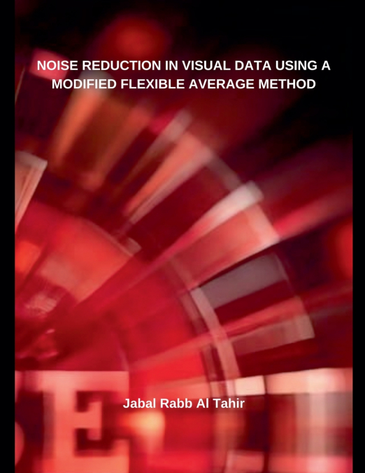 NOISE REDUCTION IN VISUAL DATA USING A MODIFIED FLEXIBLE AVE