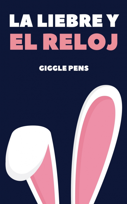 LA LIEBRE Y EL RELOJ
