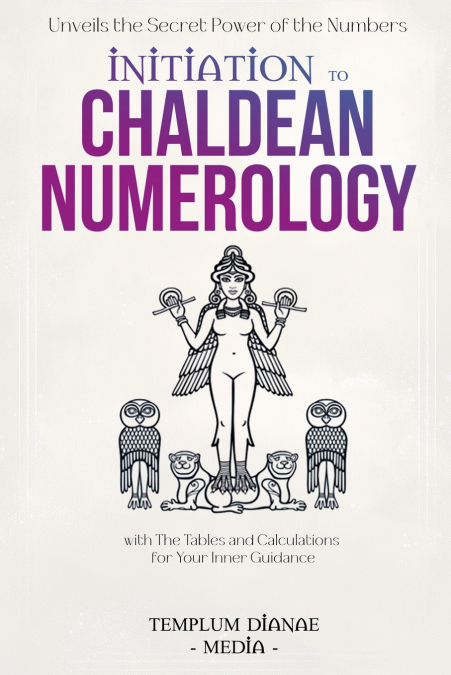 INITIATION TO CHALDEAN NUMEROLOGY