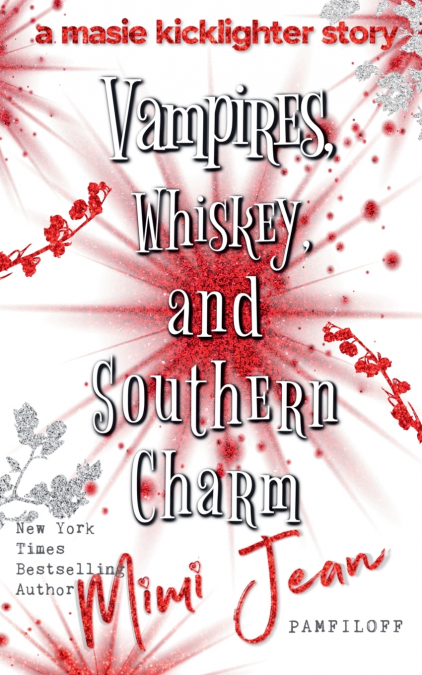 VAMPIRES, WHISKEY, AND SOUTHERN CHARM
